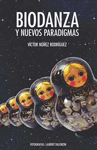 Libro: Biodanza y Nuevos Paradigmas: Y Otros aportes al modelo teórico de Biodanza