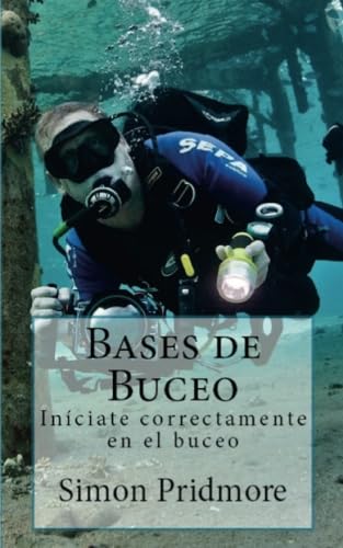 Libro: Bases de buceo: Iníciate correctamente en el buceo (Spanish Edition)