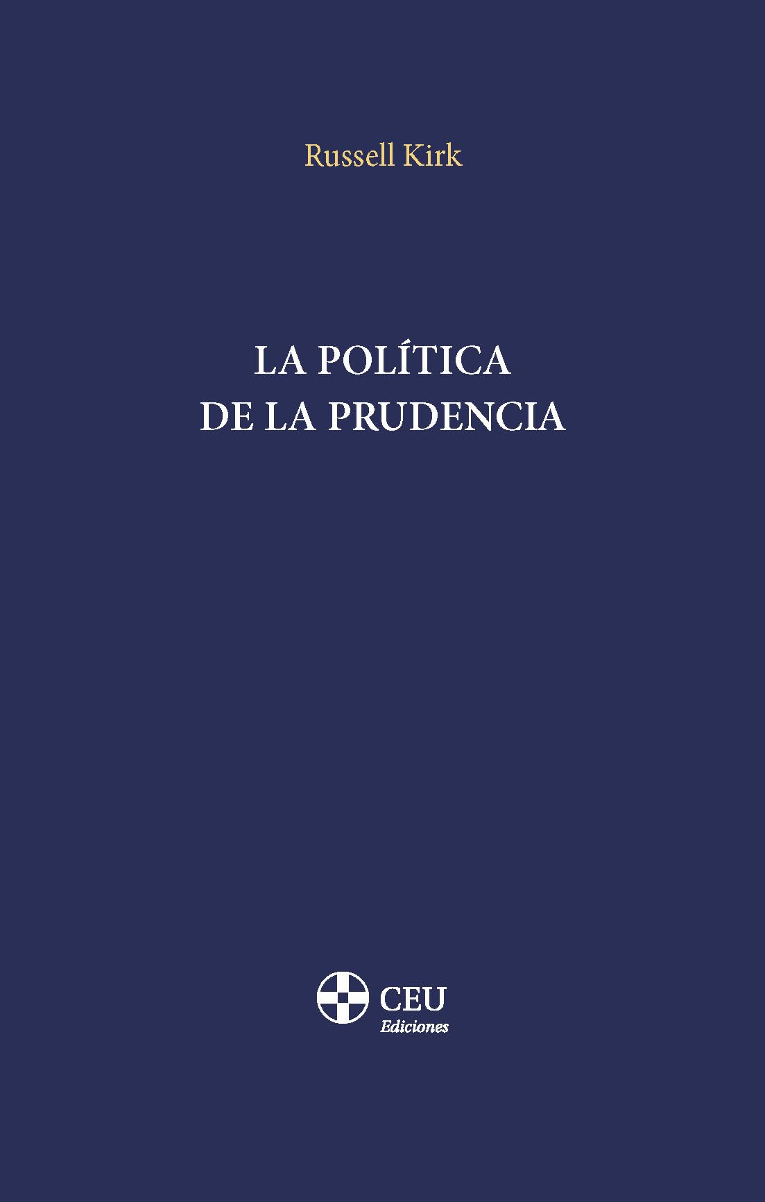 Libro: La política de la prudencia (CEU-CEFAS)