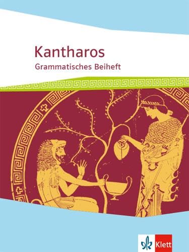 Libro: Kantharos. Begleitgrammatik ab 8./9. Klasse bis incl. Universität: Grammatisches Beiheft ab 8./9. Klasse bis incl. Universität