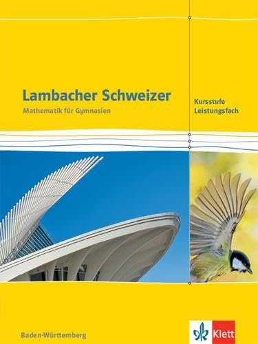 Libro: Lambacher Schweizer Mathematik Kursstufe - Leistungsfach. Schulbuch Klassen 11/12. Ausgabe Baden-Württemberg