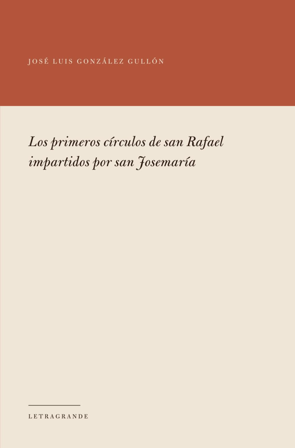 Libro: Los primeros círculos de san Rafael impartidos por san Josemaría