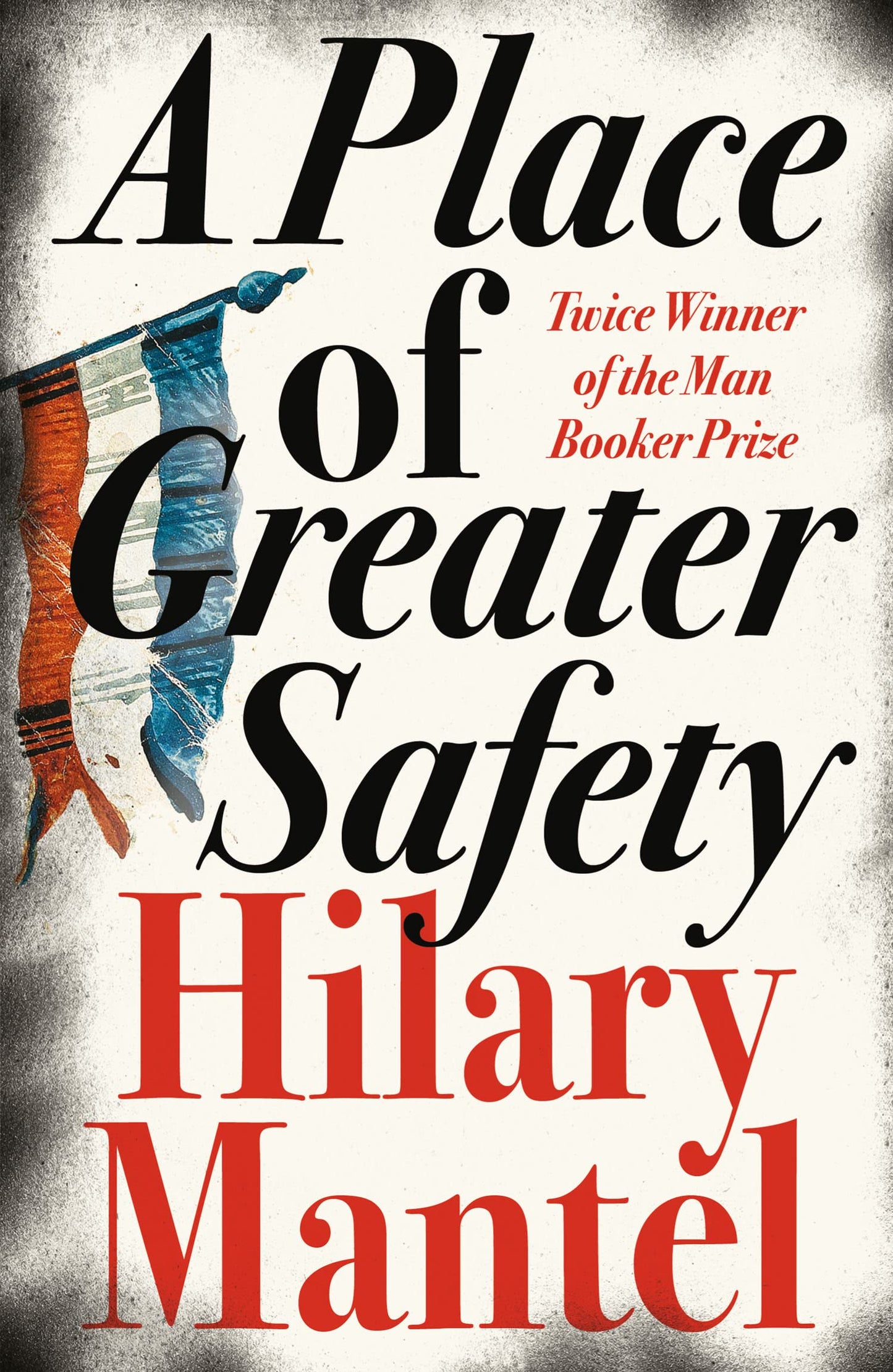 Libro: A Place of Greater Safety
