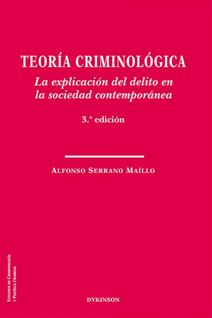 Libro: Teoría criminológica. La explicación del delito en la sociedad contemporánea