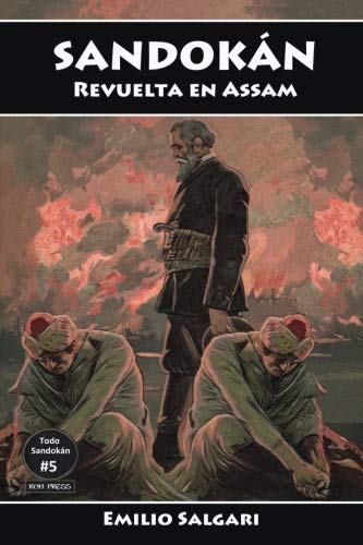 Libro: Sandokan: Revuelta en Assam: El falso brahman, La caida de un imperio, El desquite de Yanez (Todo Sandokan, Versiones Integras y anotadas.) (Spanish Edition)