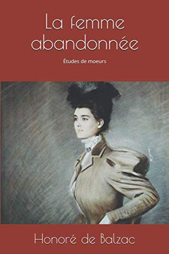 Libro: La femme abandonnée: Études de moeurs