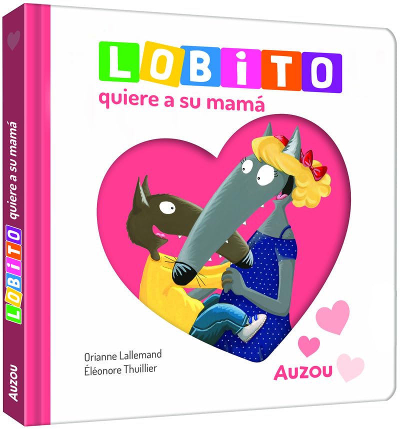 Libro: LOBITO QUIERE A SU MAMÁ (LOBITO/LLOBATO)