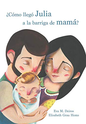 Libro: ¿Cómo llegó Julia a la barriga de mamá? (Spanish Edition)