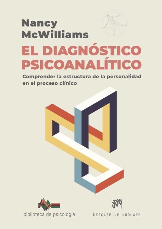 Libro: El diagnóstico psicoanalítico. Comprender la estructura de la personalidad en el proceso clínico: 288 (Biblioteca de Psicología)