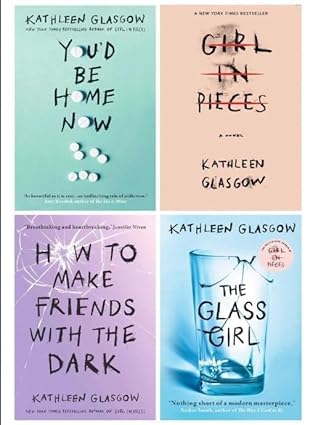 Libro: Kathleen Glasgow 4 Book Set Collection (You'd be home now, Girl in Pieces, How to make Friends, The Glass Girl)