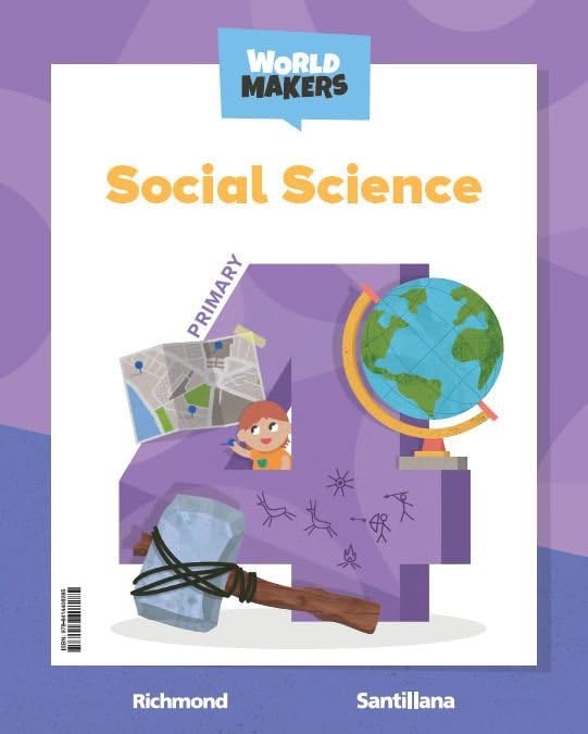 Libro: SOCIAL SCIENCE 4 PRIMARY STUDENT`S BOOK WORLD MAKERS (CONSTRUYENDO MUNDOS)