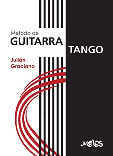 Libro: MÉTODO DE GUITARRA TANGO: EDICIÓN 2020 (Spanish Edition)