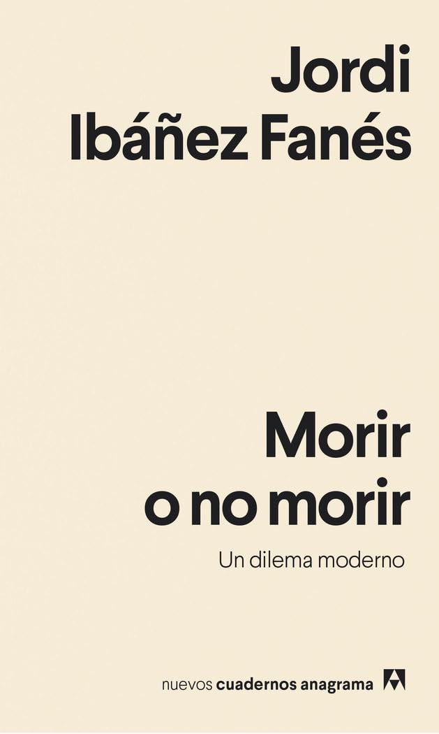 Libro: Morir o no morir: Un dilema moderno (Spanish Edition)