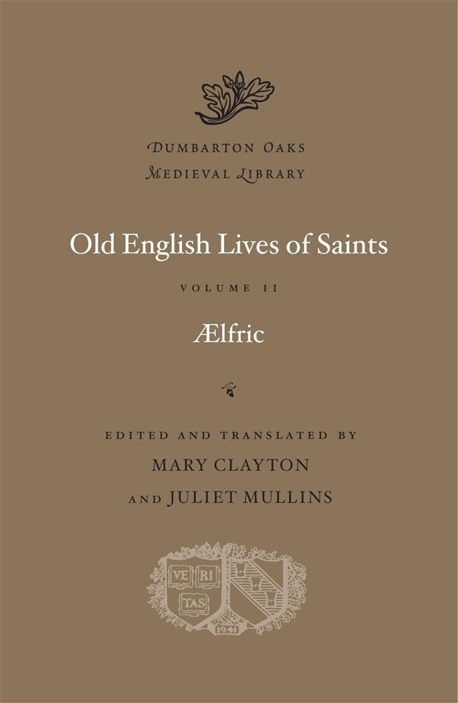 Libro: Old English Lives of Saints, Volume II (Dumbarton Oaks Medieval Library)