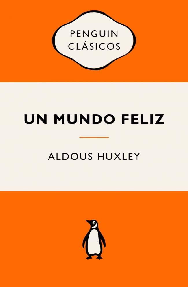 Un mundo feliz: Ediciones icónicas (Penguin Clásicos vintage)