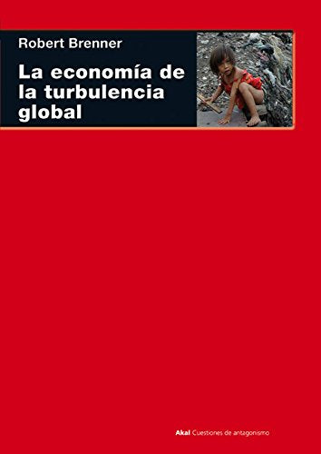 Libro: La economía de la turbulencia global (Spanish Edition)