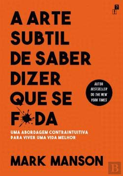 Libro: A Arte Subtil de Saber Dizer Que Se F*da