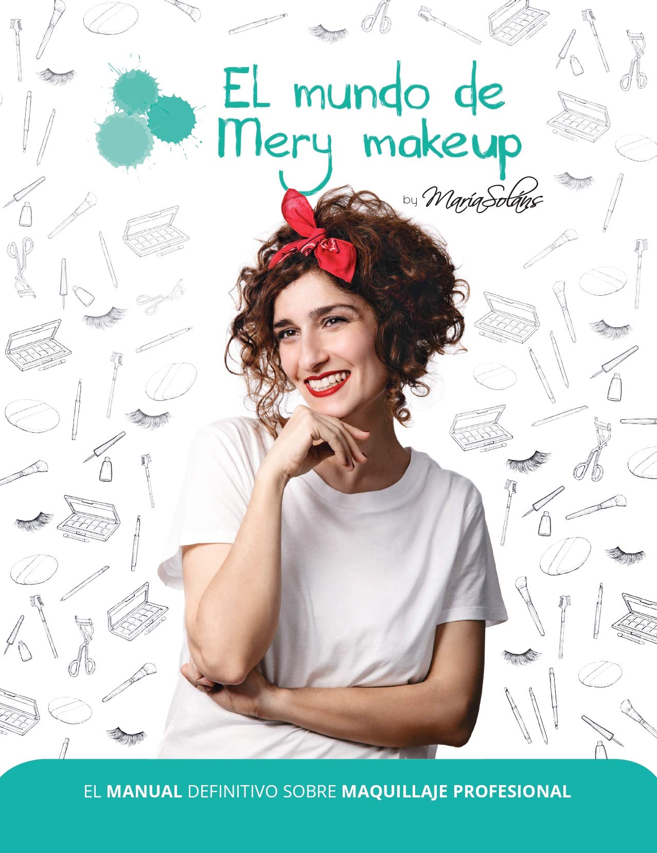 Libro: El Manual Definitivo Sobre Maquillaje Profesional