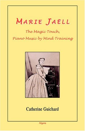 Libro: Marie Jaell - The Magic Touch, Piano Music by Mind Training