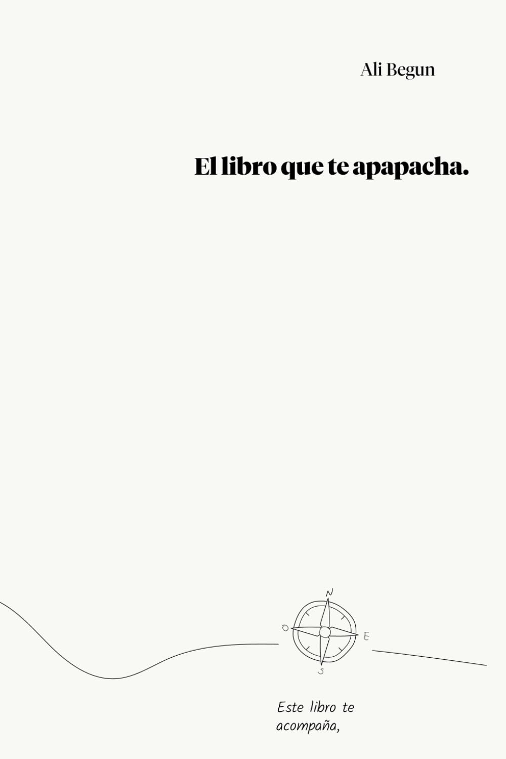 Libro: El Libro Que Te Apapacha (Libros que abrazan el alma) (Spanish Edition)