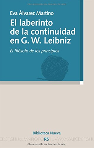 Libro: El laberinto de la continuidad en G. W. Leibniz: El filósofo de los principios (Spanish Edition)