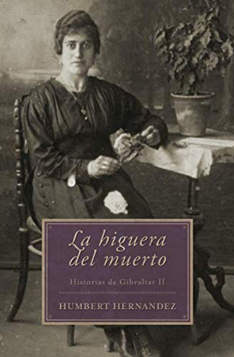 Libro: La higuera del muerto (Historias de Gibraltar) (Spanish Edition)
