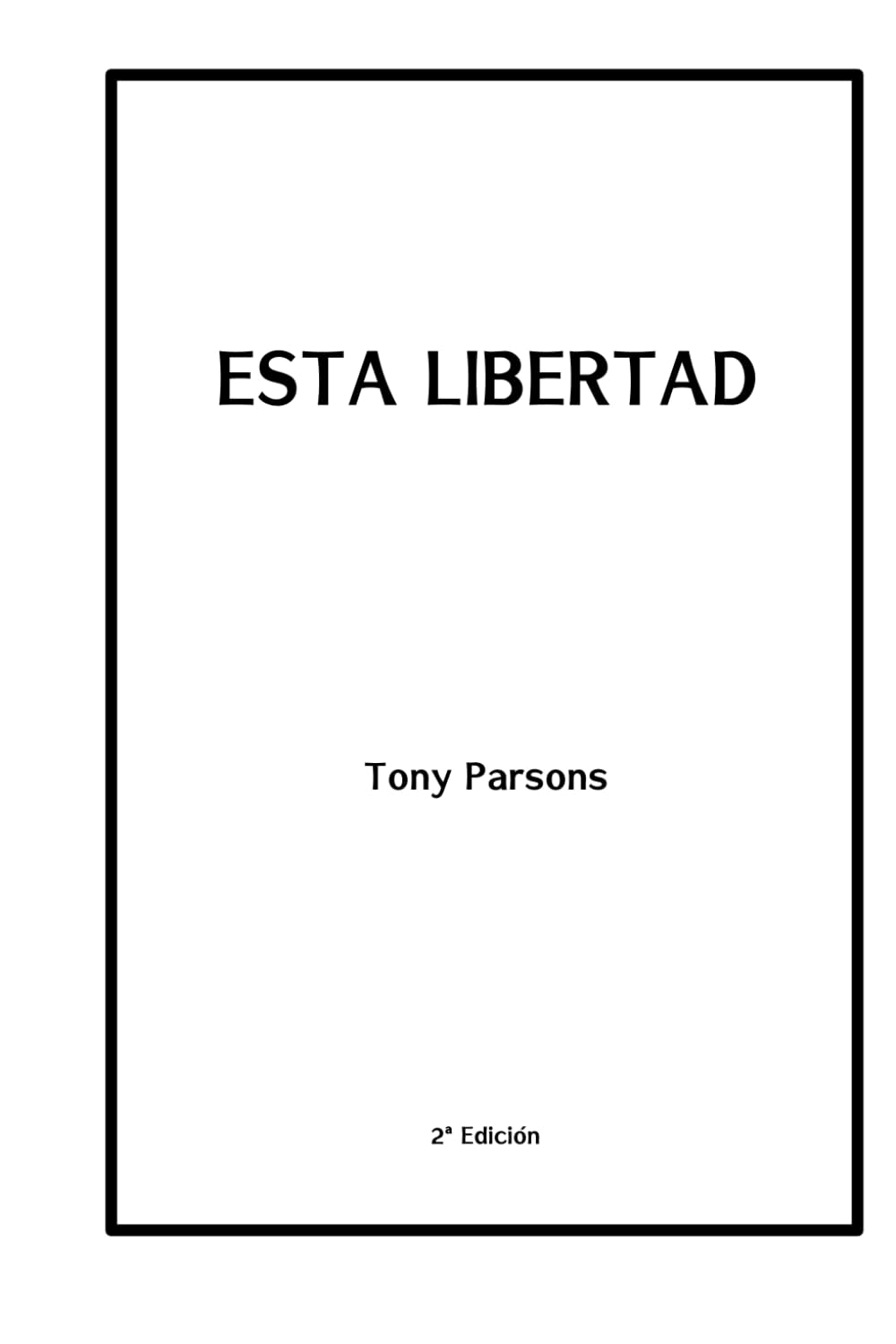 Libro: Esta Libertad (Spanish Edition)