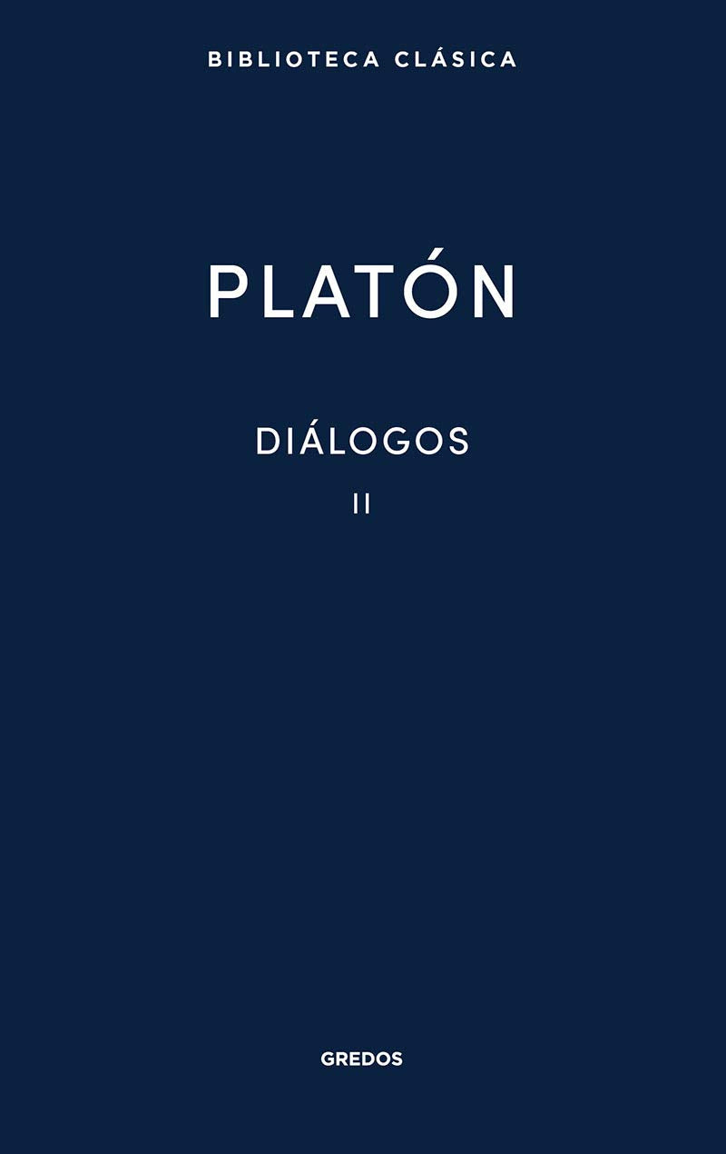 Diálogos II Platón: Gorgias, Menéxeno, Eutidemo, Menón, Crátilo: 009 (Biblioteca Clásica Gredos)