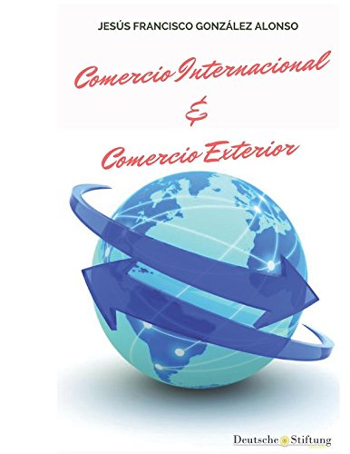 Libro: COMERCIO INTERNACIONAL & COMERCIO EXTERIOR (Spanish Edition)