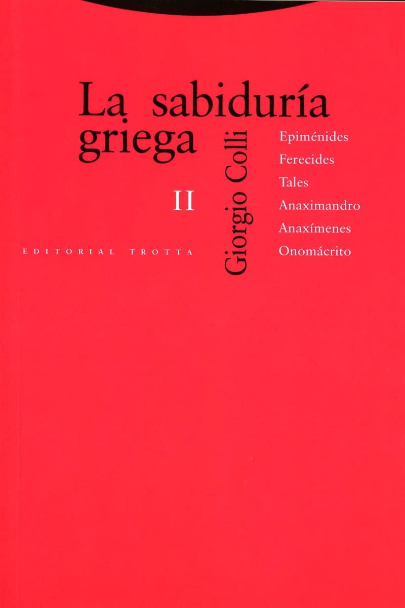 Libro: La sabiduría griega II: Epiménides, Ferecides, Tales, Anaximandro, Anaxímenes, Onomácrito