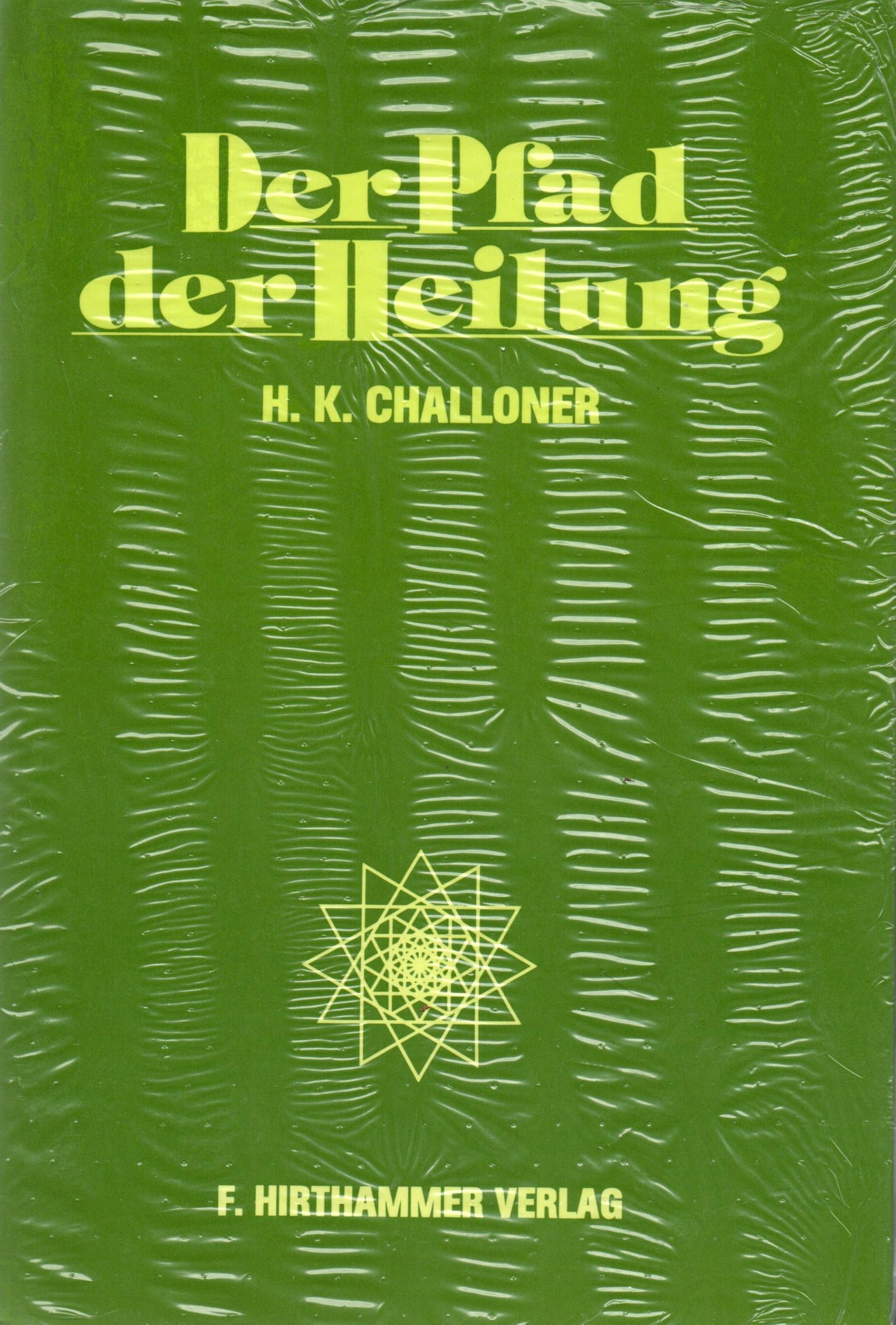 Libro: Der Pfad der Heilung: Die verborgenen Gesetze von Gesundheit und Krankheit - erklärt von einem Meister der Weisheit