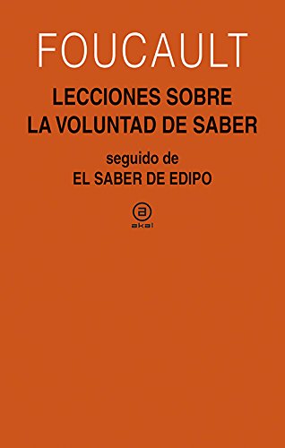 Libro: Lecciones sobre la voluntad de saber: Curso del Collège de France (1970-1971) seguido de El saber de Edipo