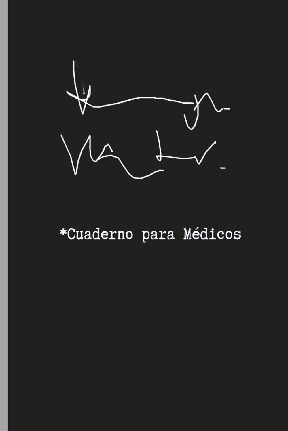 Libro: CUADERNO PARA MEDICOS: CUADERNO 15,20 cm x 23 cm.120 Pgs. REGALO ORIGINAL. DIARIO, APUNTES, AGENDA. (Spanish Edition)