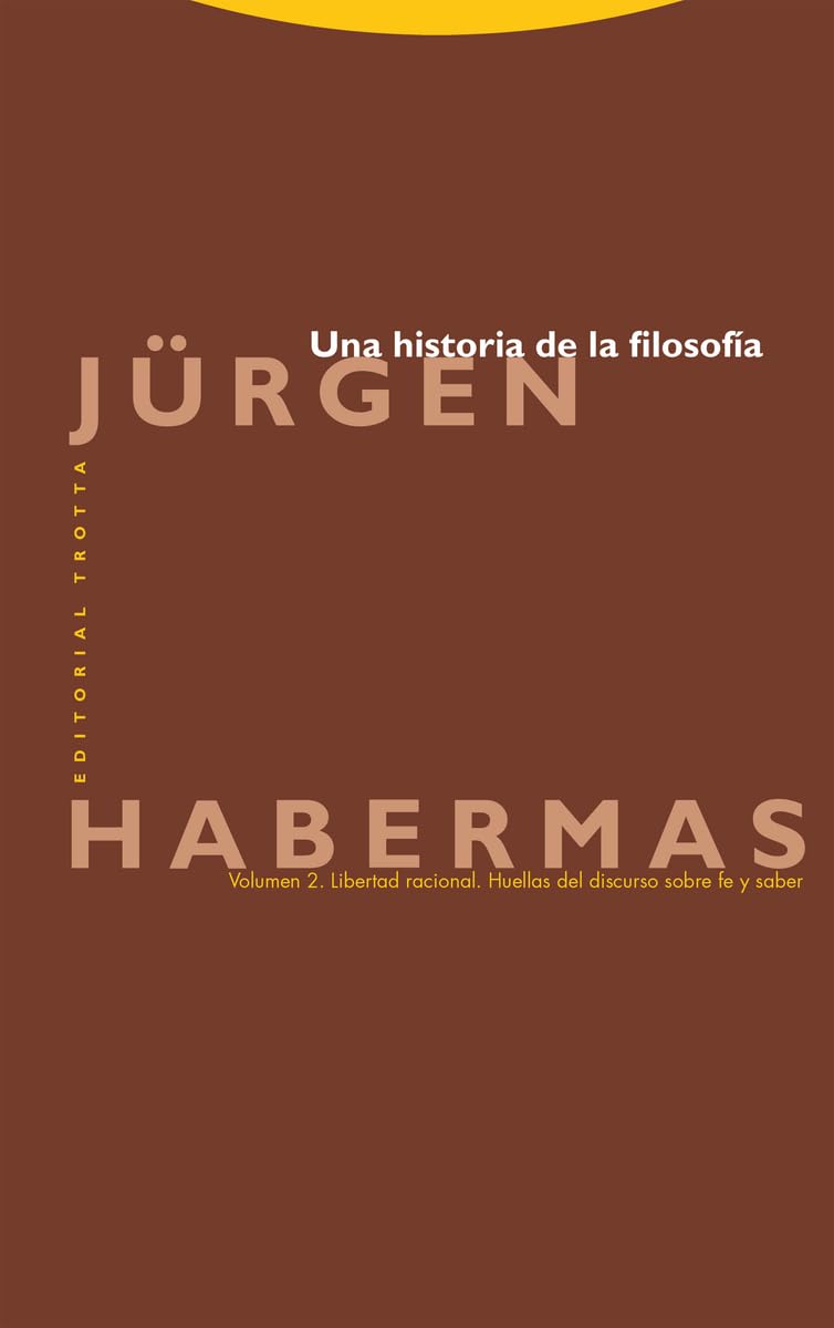 Libro: Una historia de la filosofía (Vol. 2): Libertad racional. Huellas del discurso sobre fe y saber