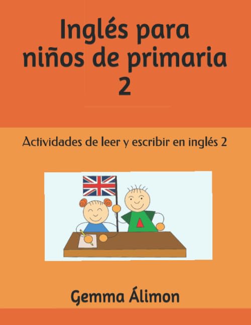 Libro: Inglés para niños de primaria: Actividades de leer y escribir en inglés 2 (Spanish Edition)