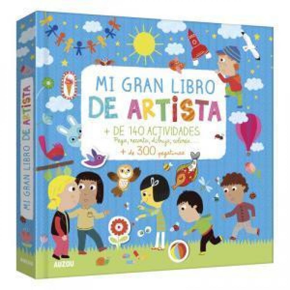 Libro: Mi gran libro de artista: 100 Actividades y 250 Pegatinas (MANUALIDADES CREATIVAS)