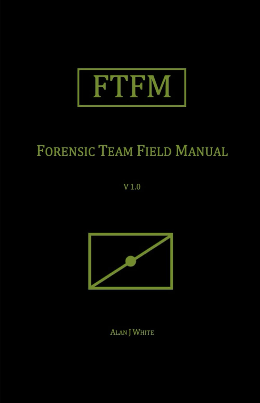 Libro: Forensic Team Field Manual (FTFM) (Field Manual Series)
