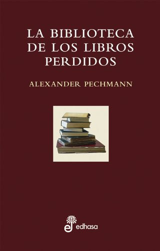 Libro: La biblioteca de los libros perdidos (Otras obras)
