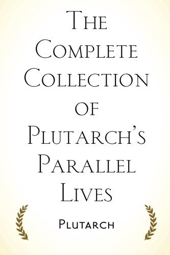 Libro: The Complete Collection of Plutarch’s Parallel Lives