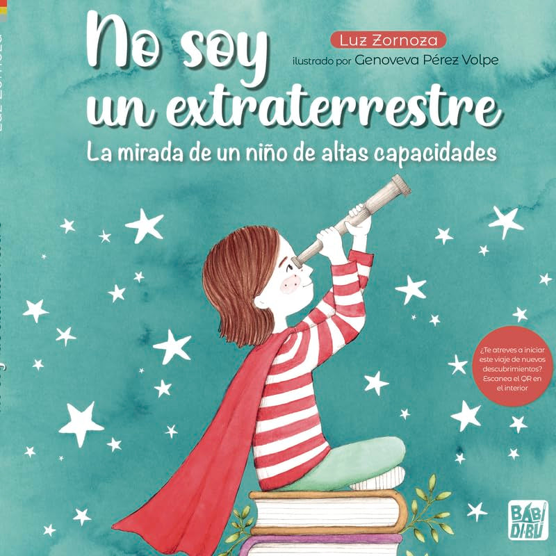Libro: No soy un extraterrestre: La mirada de un niño de altas capacidades (LA MIRADA DE DANIEL)