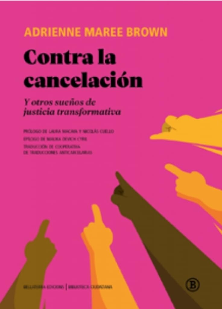 Libro: Contra la cancelación: Y otros sueños de justicia transformativa