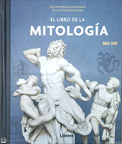 Libro: El Libro de la Mitología : 250 personajes esenciales de la mitología griega. (CIENCIA)