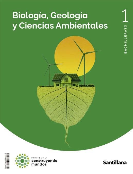 Libro: BIOLOGIA, GEOLOGIA Y CIENCIAS AMBIENTALES 1 BTO CONSTRUYENDO MUNDOS