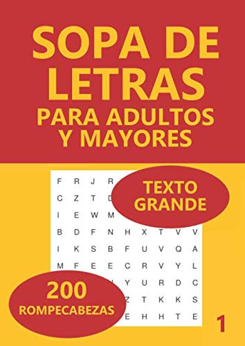 Libro: Sopa De Letras Para Adultos Y Mayores: 200 Rompecabezas: Volume 1 (Spanish Edition)