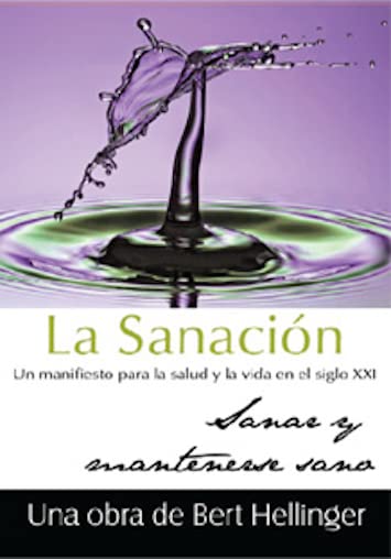 Libro: La Sanacion: un Manifiesto para la Salud y la Vida en el Siglo xx Sanar y Mantenserse Sano