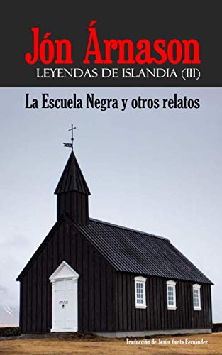 Libro: La Escuela Negra y otros relatos (Leyendas de Islandia) (Spanish Edition)