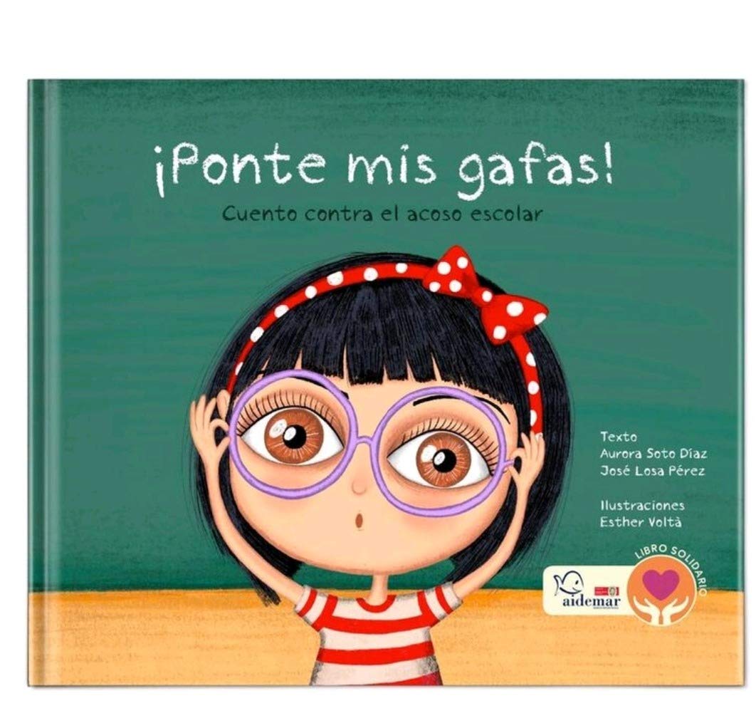 Libro: ¡Ponte mis Gafas!: Cuento contra el acoso escolar