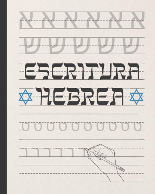 Libro: ESCRITURA HEBREA: CUADERNO PARA LA PRÁCTICA DE LA CALIGRAFÍA Y CARACTERES HEBREOS | ESPECIAL ESTUDIANTES DE ESTE IDIOMA | EJERCICIOS PRINCIPIANTES O AVANZADOS (Spanish Edition)