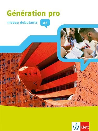 Libro: Génération pro - Niveau débutants. Schülerbuch 1. Lernjahr