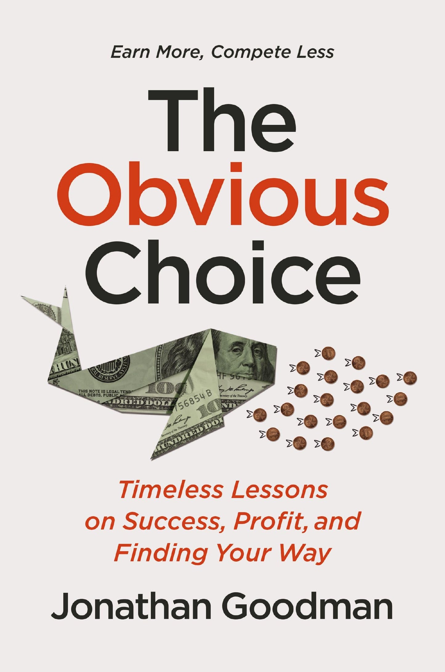 Libro: The Obvious Choice: Timeless Lessons on Success, Profit, and Finding Your Way